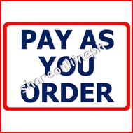 ¿ ❦ ✛ Pay As You Order Signage Sign Boards