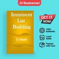 Imminent List Building by B Vincent (Author) - 9781648303890
