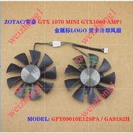 Zotac GTX1070 MINI/GTX1060 AMP graphics card fan GFY09010E12SPA/GA91S2H