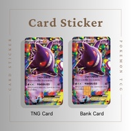 POKEMON TCG CARD STICKER - TNG CARD / NFC CARD / ATM CARD / ACCESS CARD / TOUCH N GO CARD / WATSON CARD