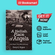 A Hellish Place of Angels: Con Thien: One Man's Journey by Daryl J Eigen (Author) - 9781475932126