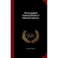 the complete poetical works of edmund spenser Spenser, Edmund