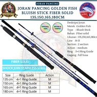 Joran Pancing Golden Fish Bluish Stick 135,150 165 180 Solid Fiber