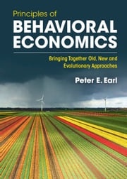 Principles of Behavioral Economics Peter E. Earl