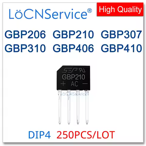 LoCNService 250PCS DIP4 GBP206 GBP210 GBP307 GBP310 GBP406 GBP410 Single Phases Bridge High quality 