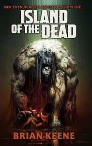 Island of the Dead【電子書籍】[ Brian Keene ]