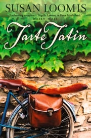 Tarte Tatin: More of La Belle Vie on Rue Tatin Susan Loomis