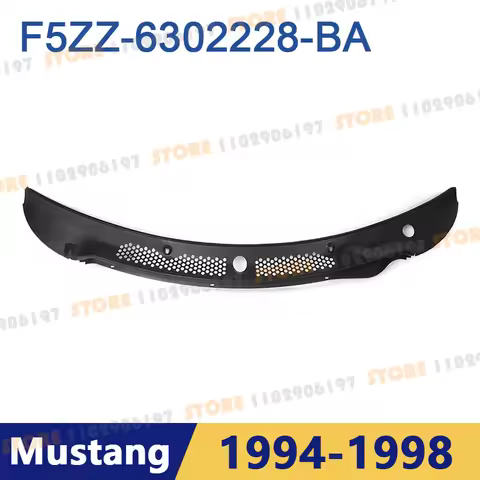 for 1994-1998 LHD Ford Mustang & Cobra Cowl Vent Windshield Wiper Grille Cover Panel F5ZZ-6302228-BA
