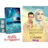 Jangan Menangis Cinta - SITI ROSMIZAH (NOVEL)