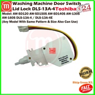 DLS-13A-4 / DLS-13A-4E Toshiba Washing Machine Door Switch Lid Lock AW-SD120 AW-SD150S AW-SD140S AW-