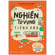 Sách Nghiền từ vựng tiếng Anh. Học qua gốc từ bằng hình ảnh - Gốc từ là bí quyết để ghi nhớ hàng ngh