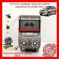 TOYOTA AVANZA 2004-2011 (Big) 9" ANDROID IPS PLAYER 2.5D WITH ( F.O.C ANDROID PLAYER CASING)