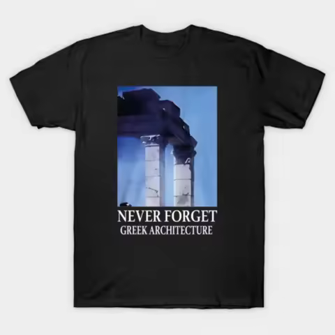 NEVER FORGET GREEK ARCHITECTURE T-shirt For Men Women T Shirts Short Sleeve Tops
