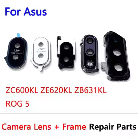 For Asus Zenfone ZE620KL ZC600KL ZB631KL ROG Phone 5 5s Pro ZS676KS ZS673KS Camera Glass Lens Frame