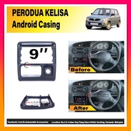 Perodua Kelisa 9" Android Casing