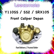 Front Brake Caliper Depan Yamaha Y110 Y110SS Y110-SS SS 110 SS110 SS-110 SS1 SS2 One Two SRX105 SRX 