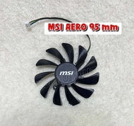 พัดลมการ์ดจอ MSI AERO GTX1660Ti RTX 2060 2070 ขนาด 95 mm 4 pin (พร้อมส่ง)