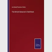 The British Botanist’s Field-Book