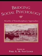 Bridging Social Psychology Paul A.M. Van Lange