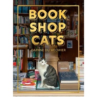 Bookshop Cats: A Beautifully Illustrated Photography Book of Cozy Bookstore Moggies/Guardian Booksto