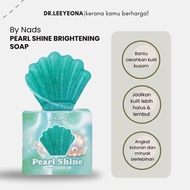 BYNADS Pearl Shine Soap 60gr Sabun Mutiara Cerahkan Kulit Licin Glowing Sesuai Semua Jenis Kulit Ori