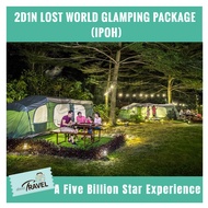 [Hotel/Package] 2D1N Lost World Glamping FREE Sunway Lost World of Tambun Water Theme Park + Hot Spring Night Park Entrance Ticket + Breakfast (Ipoh)