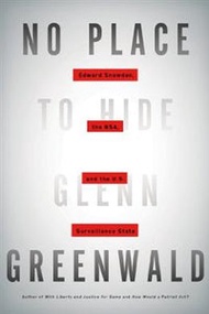 No Place To Hide: Edward Snowden, The Nsa And The U.s. Surveillance State
