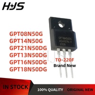 10Pcs New GPT18N50DG GPT21N50DG GPT08N50G GPT13N50DG GPT14N50G GPT16N50DG 16N50DG 18N50DG 21N50DG 08