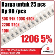 25pcs Resistor 1206 5% 30K 51K 100K 150K 220K 330K 10M Chip Resistor SMD 1206 5% 30K Ohm 10M Ohm