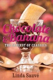 Chocolate and Banana Linda Sauvé