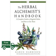 New ! [หนังสือนำเข้า] The Herbal Alchemist’s Handbook: A Complete Guide to Magickal Herbs and How to