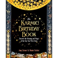 (BBW) THE KARMIC BIRTHDAY BOOK: DISCOVER THE MEANING AND MAGIC OF THE DAY YOU WERE BORN (ISBN: 97807