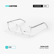 Gọng kính cận nam nữ EYECENTER #C118 lõi thép chống gãy nhập khẩu by Eye Center Vietnam