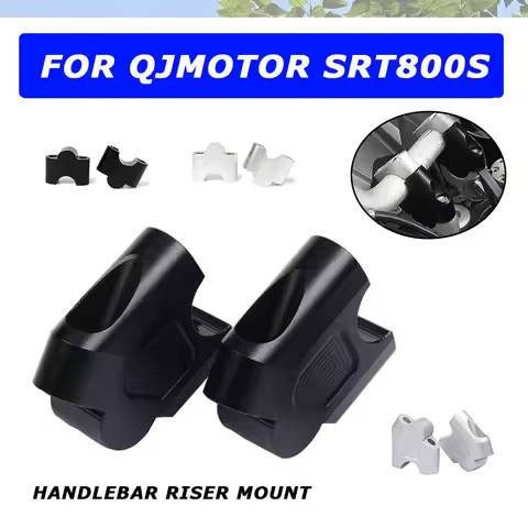 For QJMOTOR QJ SRT800S SRT 800 S 800S SRT800 S Motorcycle Accessories Handlebar Riser Mount Handle B