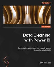 Data Cleaning with Power BI Gus Frazer