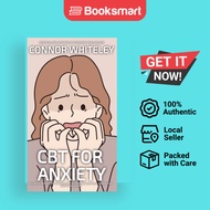 CBT For Anxiety: A Clinical Psychology Introduction To Cognitive Behavioural Therapy - 9781916847392