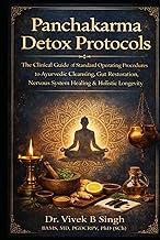 Panchakarma Detox Protocols: The Clinical Guide of Standard Operating Procedures to Ayurvedic Cleans