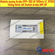 Module quang HPE Aruba J9151E 10G SFP+ LC LR 10km SMF Transceiver