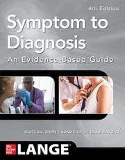 Symptom to Diagnosis An Evidence Based Guide, Fourth Edition Scott D.C. Stern