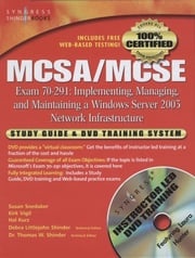 MCSA/MCSE Implementing, Managing, and Maintaining a Microsoft Windows Server 2003 Network Infrastructure (Exam 70-291) Syngress