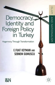 Democracy, Identity and Foreign Policy in Turkey F. Keyman