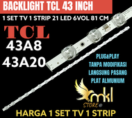 BACKLIGHT TV LED TCL 43 INCH 43A8 43A20 BACKLIGHT TV LED TCL 43 INCH
