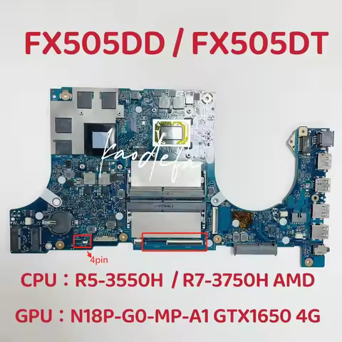 FX505DD Mainboard for ASUS FX505DT Laptop Motherboard CPU: R5-3550H R7-3750H AMD GPU:N18P-G0-MP-A1 G