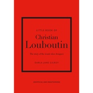 Over the moon. Little Book of Christian Louboutin : The Story of the Iconic Shoe Designer