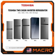 TOSHIBA Two Door INVERTER Refrigerator 230L/360L/410L/661L (Peti Sejuk)