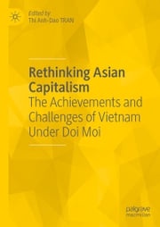 Rethinking Asian Capitalism Thi Anh-Dao Tran