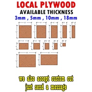 LOCAL PLYWOOD machine cut small cuts available plywood thickness 3mm , 5mm , 10mm , 18mm