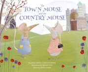 The Town Mouse and the Country Mouse Emma Bernay
