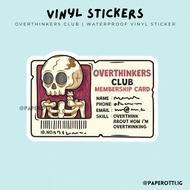 Overthinkers Club Funny Sticker | Waterproof Vinyl Sticker | paperotti.ig