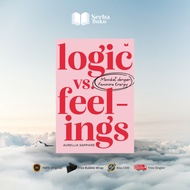 Novel LOGIC vs. Feelings By Aurellia Sapphire - Mediakita